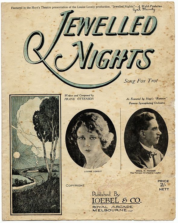 A cover for sheet music. There are 3 pictures on the cover, the first is of a landscape and fields, the second is of a woman looking at towards the viewer, and a man looking to the side. Text on the poster reads: "Jewelled nights. Song for trot. Written and composed by frank Ottenson. as featured by Hoy's Renown famous s syncophating Orchestra. Louise Lovely. Cecil W. Fraser. Copyright. Published by Loebell and Co Royal Arcade Melbourne.